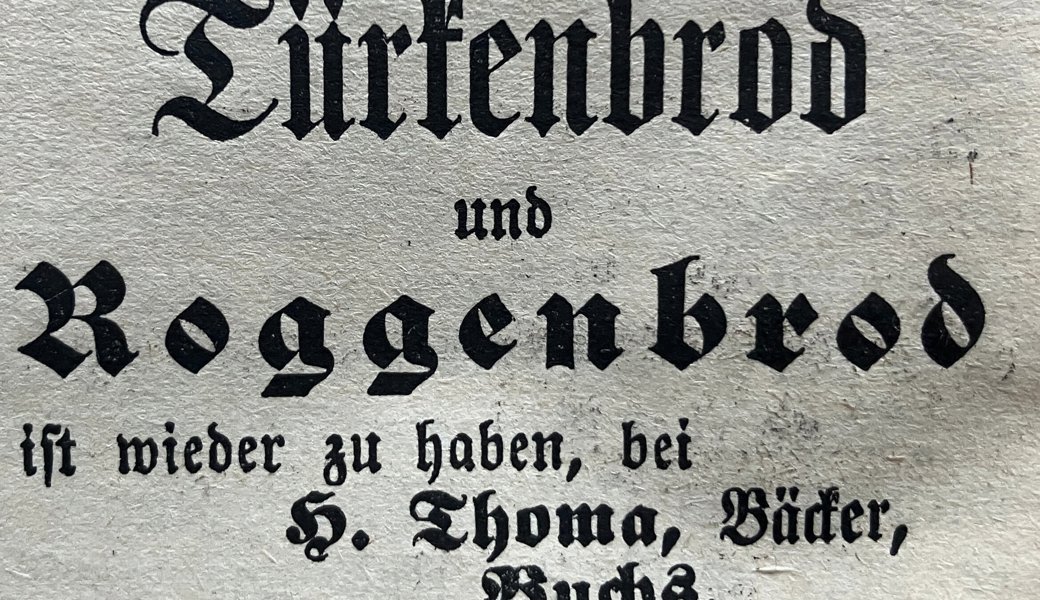 Beim Bäcker Thoma in Buchs war auch Türkenbrot im Angebot. Die Schreibweise war damals noch anders.